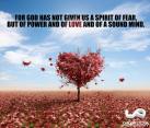 Power...Love....and Sound Mind!